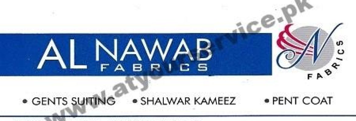 Al Nawab Fabrics – Rail Bazar, Faisalabad