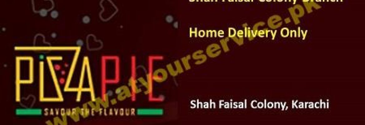 Pizza Pie Restaurant – Shah Faisal Colony, Karachi