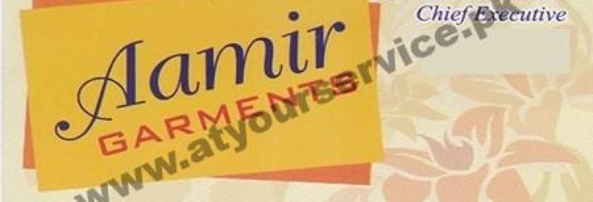 Aamir Garments – Jhumra Road, Mansoor Abad, Faisalabad