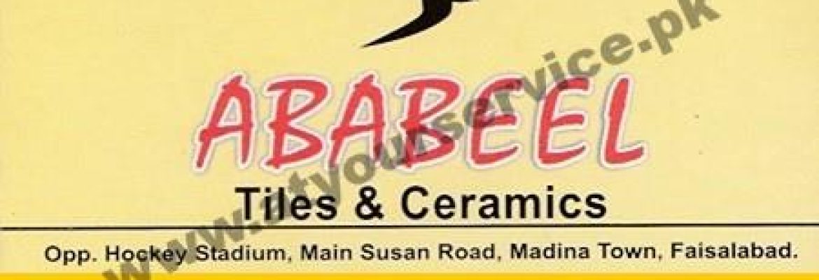Ababeel Tiles & Ceramics – Susan Road, Madina Town, Faisalabad