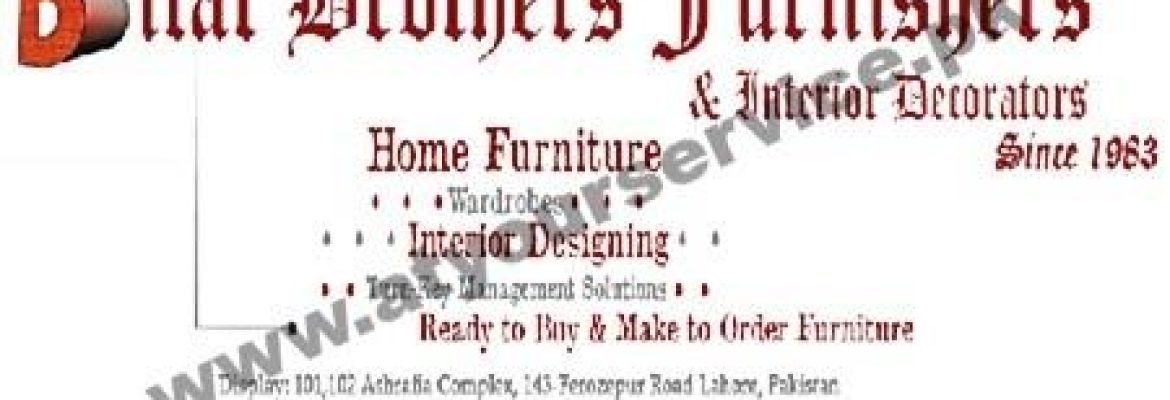 Bilal Brothers Furniture – Ashrafia Complex, Ferozepur Road, Lahore