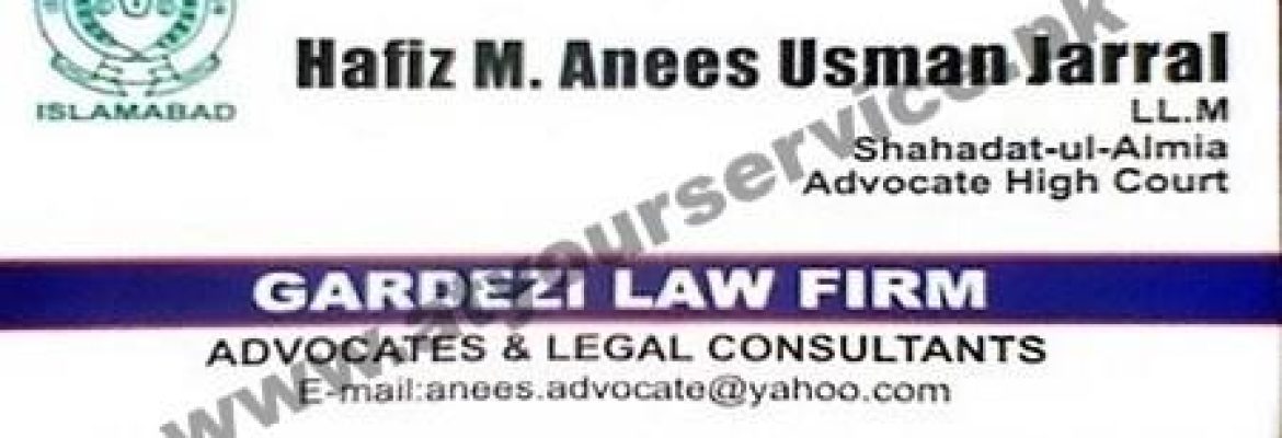 Gardezi Law Firm (Hafiz Anees Advocate HC) – Muslim Block, District Courts, F8 Markaz, Islamabad