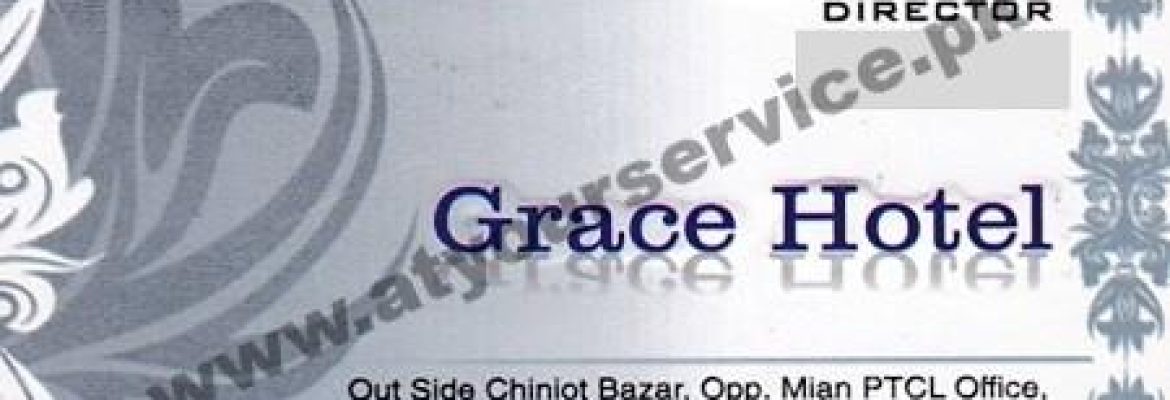 Grace Hotel – Chiniot Bazar, Circular Road, Faisalabad