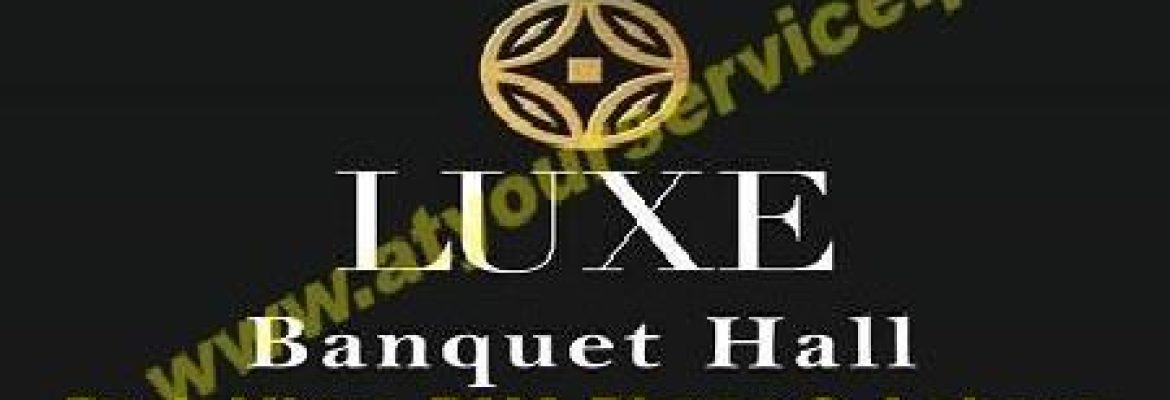 Luxe Banquet Hall – Park View, DHA Phase 8, Lahore
