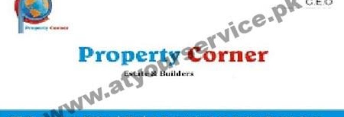 Property Corner Estate & Builders – Mubarak Market, Bedian Road, Lahore