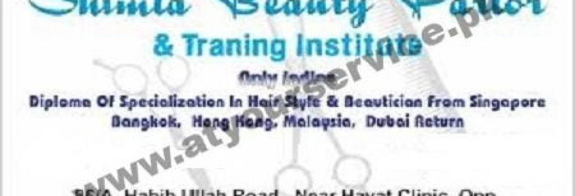 Shimla Beauty Parlor & Training Institute – Habib Ullah Road, Garhi Shahu, Lahore