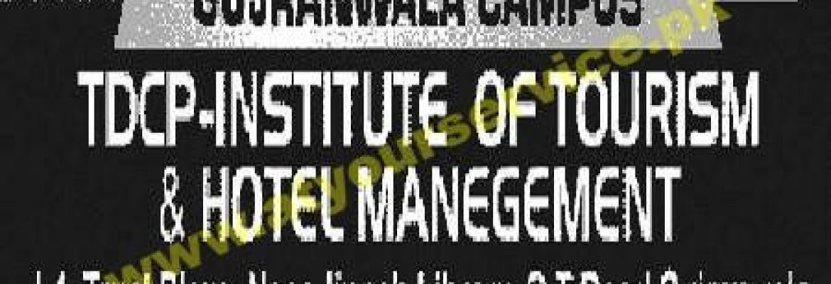 TDCP Institute of Tourism Hotel Management – Trust Plaza, GT Road, Gujranwala