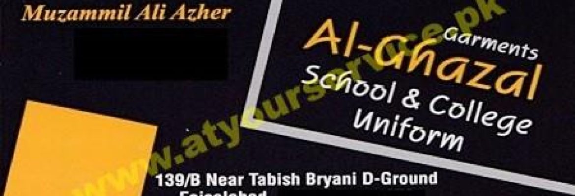 Al Ghazal Garments (School College Uniform) – D Ground, Faisalabad