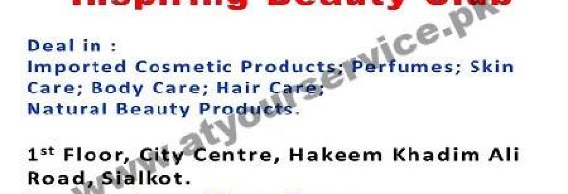 Inspiring Beauty Club – City Centre, Hakeem Khadim Ali Road, Sialkot