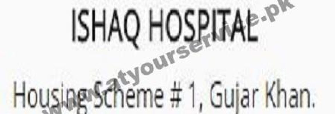 Ishaq Hospital – Housing Scheme #1, Gujar Khan