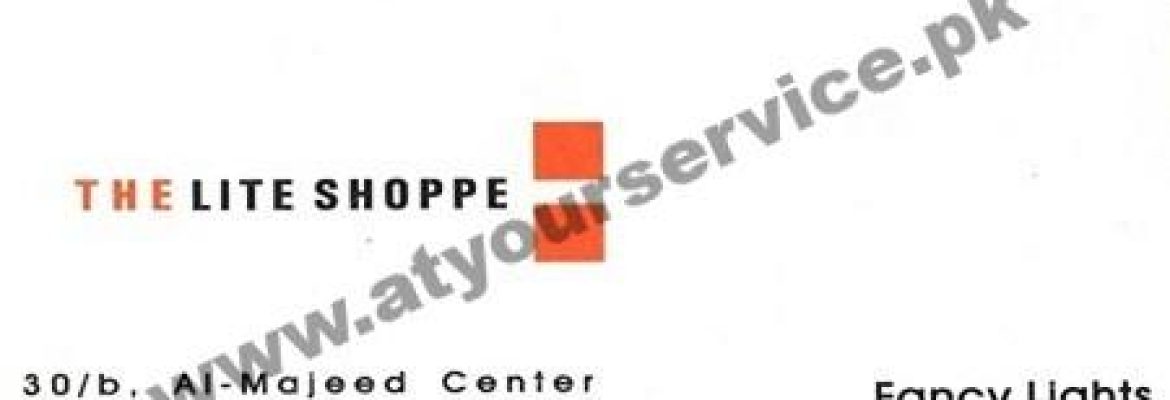 The Light Shoppe – Al Majeed Centre, Makkah Market, Shah Alam, Lahore