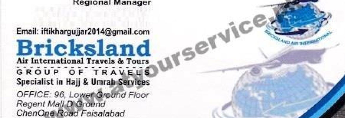 Bricksland Air International Travel & Tours – Regent Mall, Chen One Road, D Ground, Faisalabad