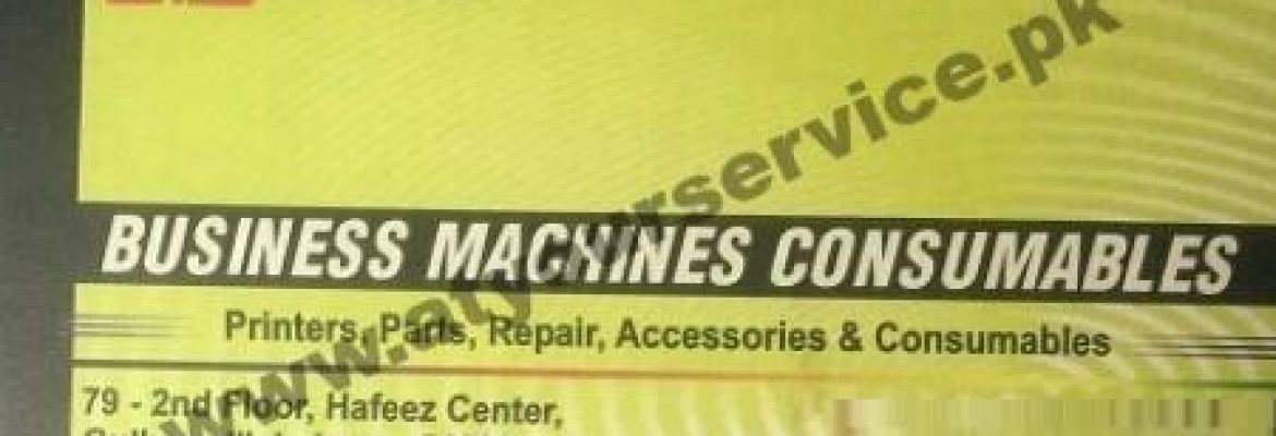 Business Machines Consumables – Hafeez Centre, Main Boulevard, Gulberg III, Lahore