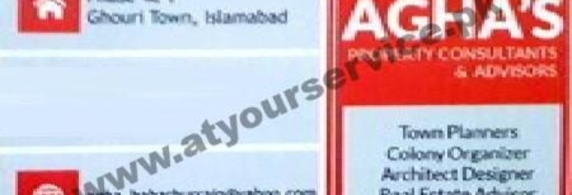 Agha’s Property Consultants & Advisors – Ghouri Town, Islamabad