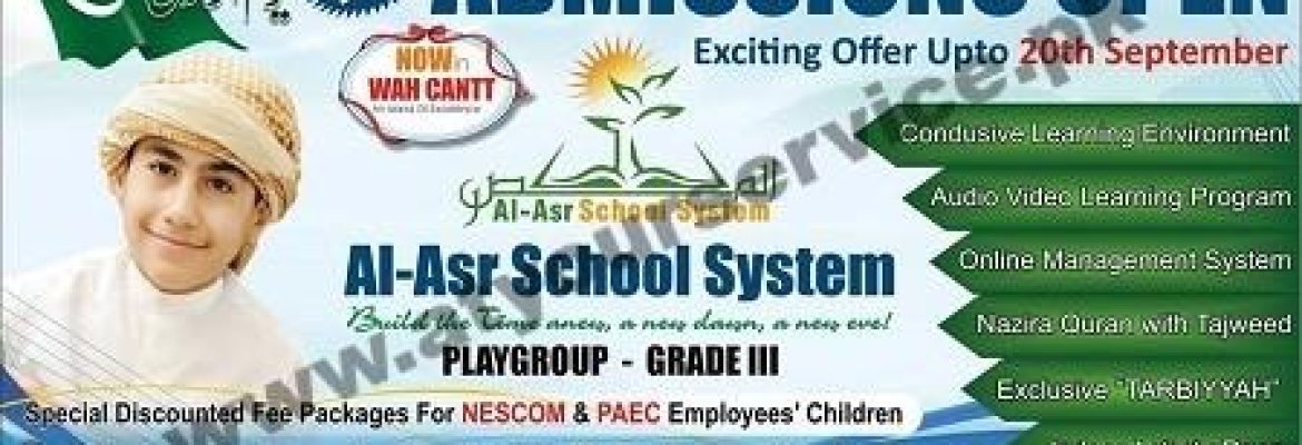 Al Asr School System – Main Road, Shah Wali Colony, Wah Cantt