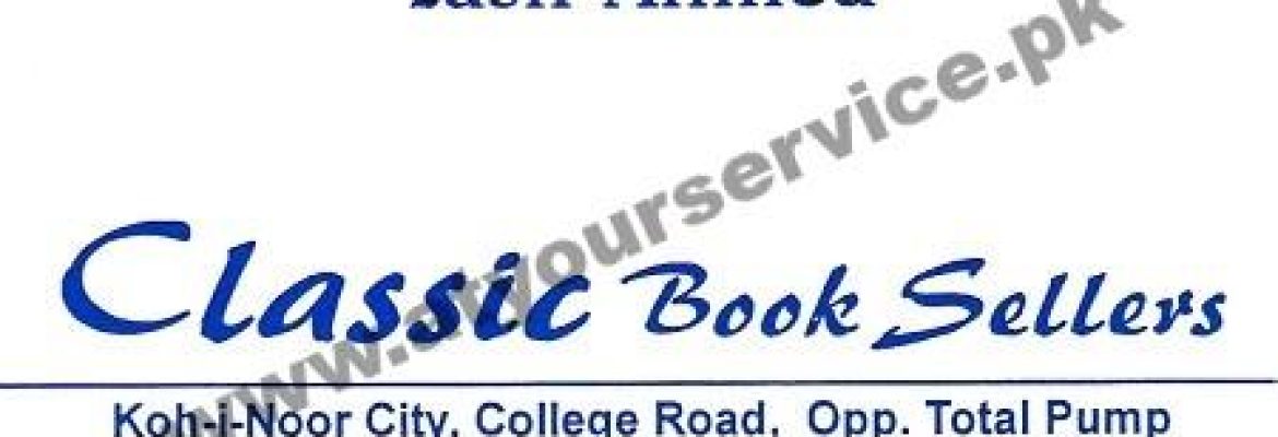 Classic Book Seller – Koh e Noor City, College Road, Faisalabad