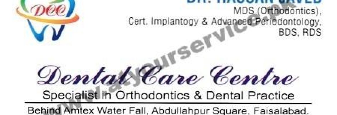 Dental Care Centre – Sangla Hill Road, Abdullahpur, Faisalabad