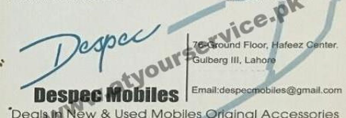 Despec Mobiles – Hafeez Centre, Main Boulevard Gulberg III, Lahore