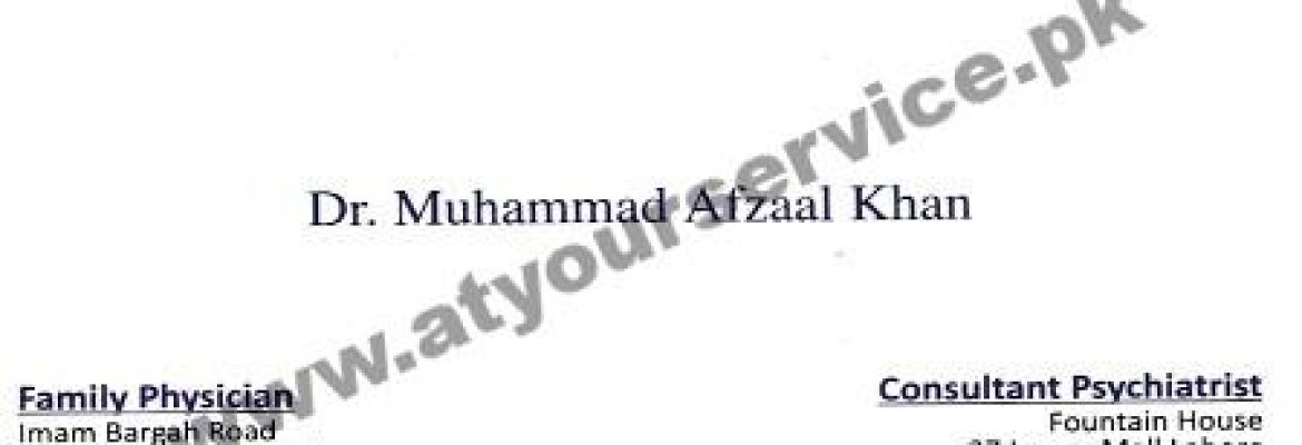 Dr Muhammad Afzal Khan, Family Physician – Imam Bargah Road, Douglaspura, Faisalabad