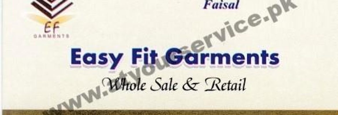 Easy Fit Garments – Hockey Stadium, Susam Roan, Madina Town, Faisalabad
