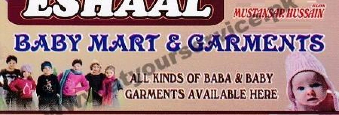 Eshaal Baby Mart & Garments – Ali Town, Sargodha Road, Faisalabad