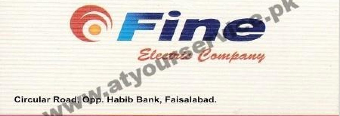 Fine Electric Company – Circular Road, Faisalabad