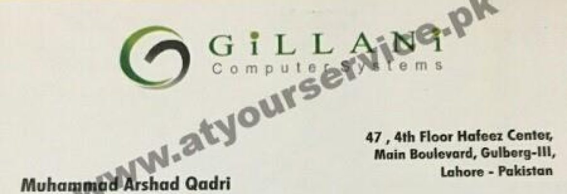 Gillani Computer Systems – Hafeez Centre, Main Boulevard, Gulberg III, Lahore