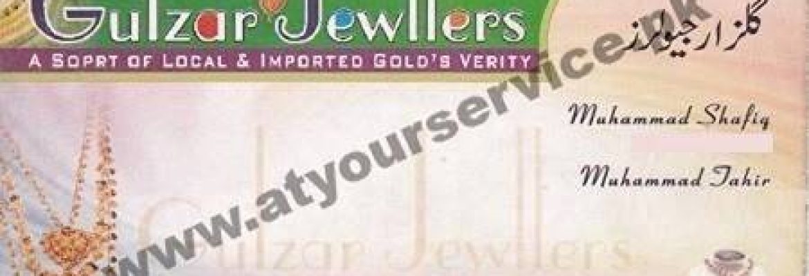 Gulzar Jewellers – Sarfaraz Market, Rail Bazar, Faisalabad