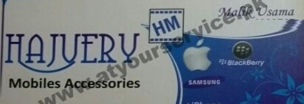 Hajvery Mobiles Accessories – Hafeez Centre, Main Boulevard Gulberg III, Lahore