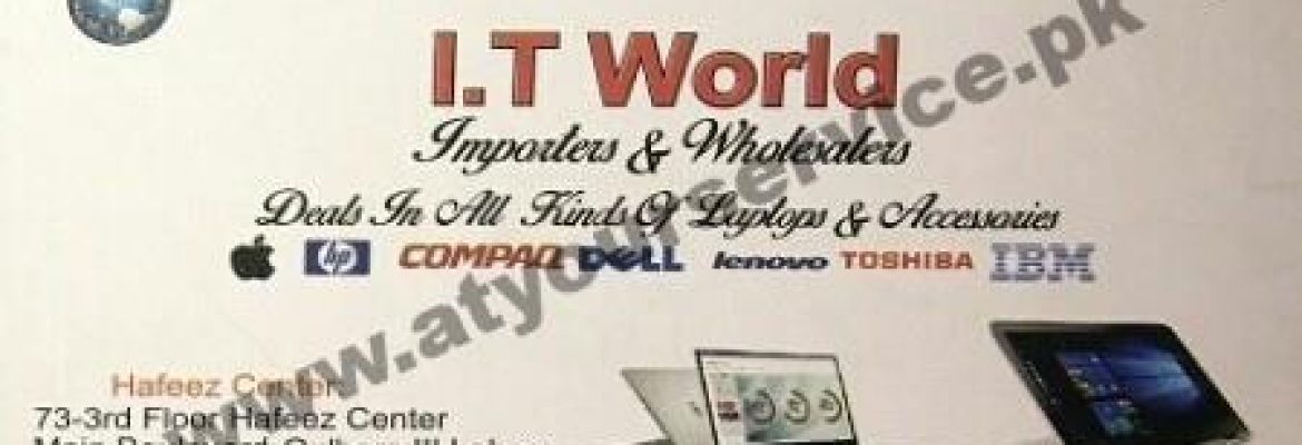 IT World – Hafeez Centre, Main Boulevard, Gulberg III, Lahore