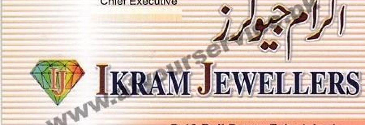 Ikram Jewellers – Rail Bazar, Faisalabad