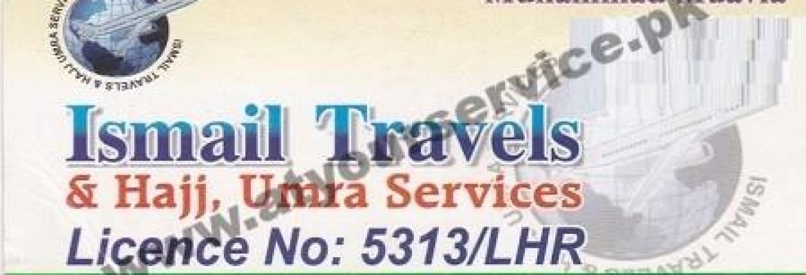Ismail Travels & Hajj Umrah Services – Narwala Road, Raza Abad, Faisalabad