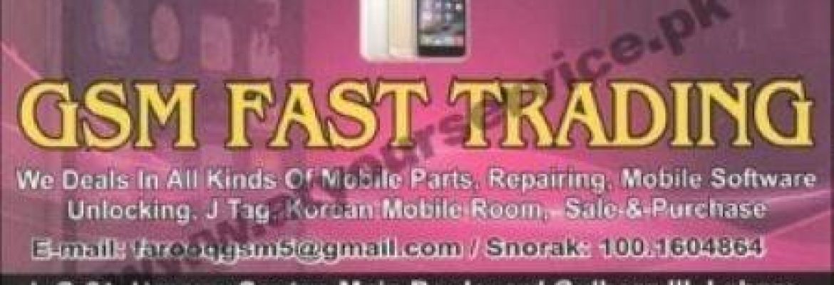 GSM Fast Trading – Hassan Centre, Main Boulevard, Gulberg III, Lahore