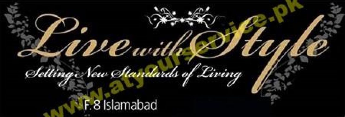 Living With Style – F 8, Islamabad