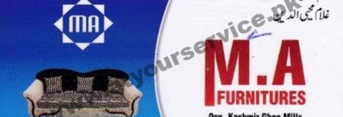 MA Furnitures – Kashmir Road, Amin Town, Faisalabad