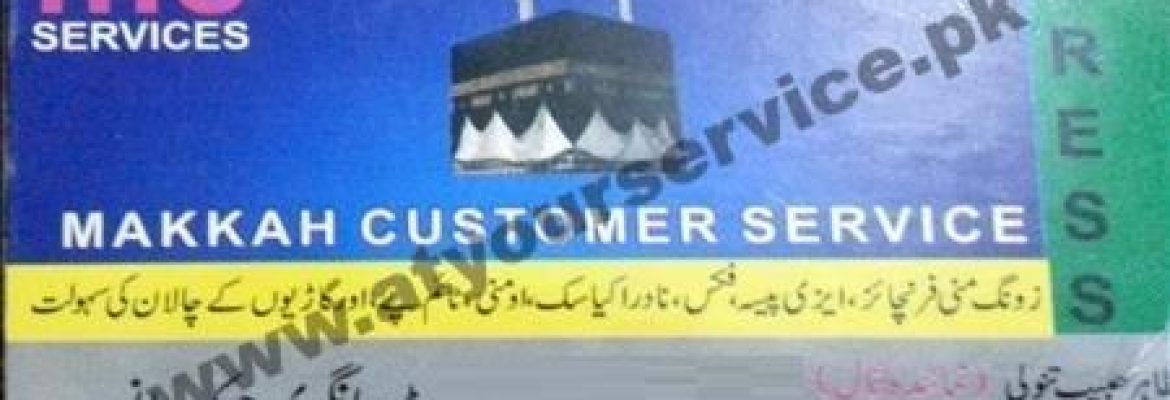 Makkah Customer Service – Dhangri Chowk, Mansehra
