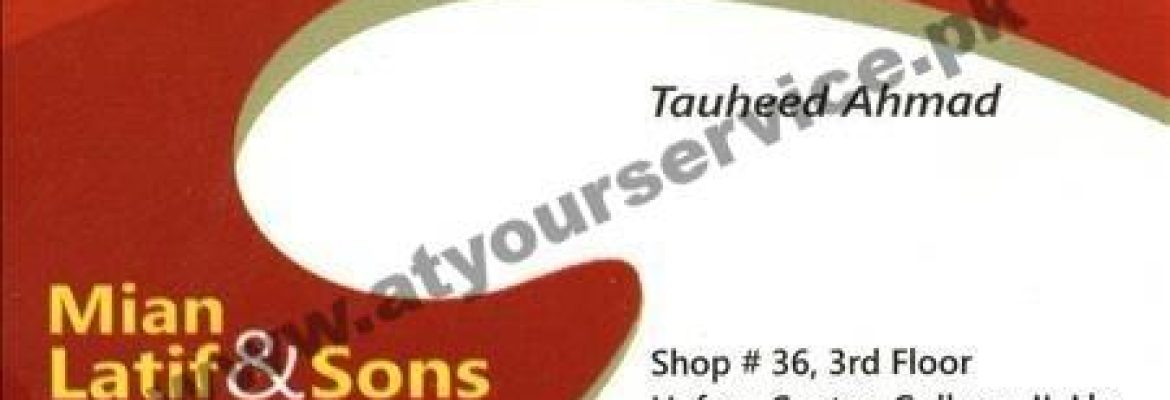 Mian Latif & Sons – Hafeez Centre, Main Boulevard, Gulberg III, Lahore