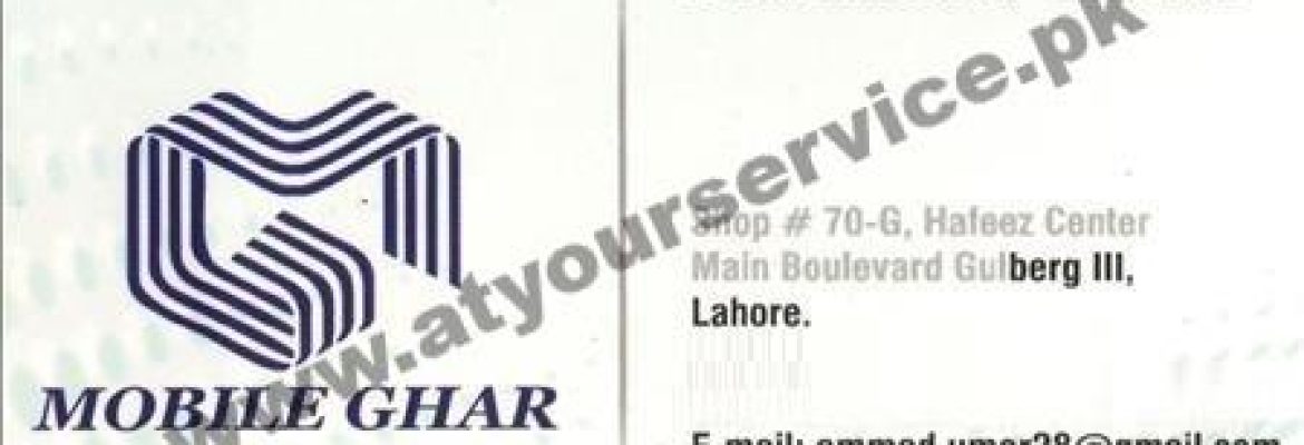 Mobile Ghar – 14G, Hafeez Centre, Main Boulevard, Gulberg III, Lahore