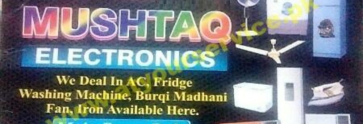 Mushtaq Electronics – Main Bazar, Baffa, Mansehra