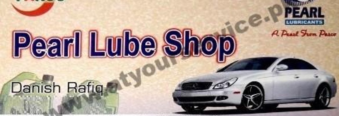 Pearl Lube Shop – Main Double Road, PWD, Commercial Area, Police Foundation, Islamabad