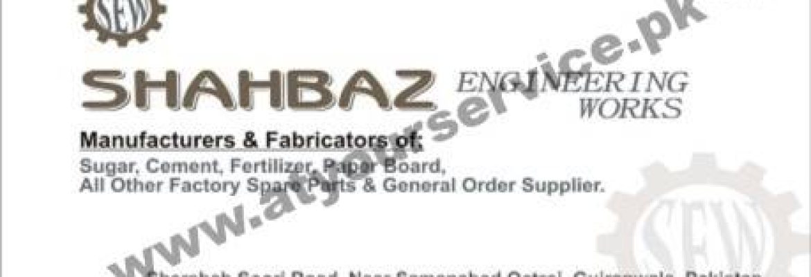 Shahbaz Engineering Works – Sher Shah Suri Road, Gujranwala