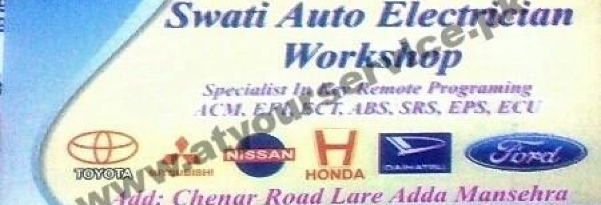 Swati Auto Electrician Workshop – Chinar Road, Lari Ada, Mansehra