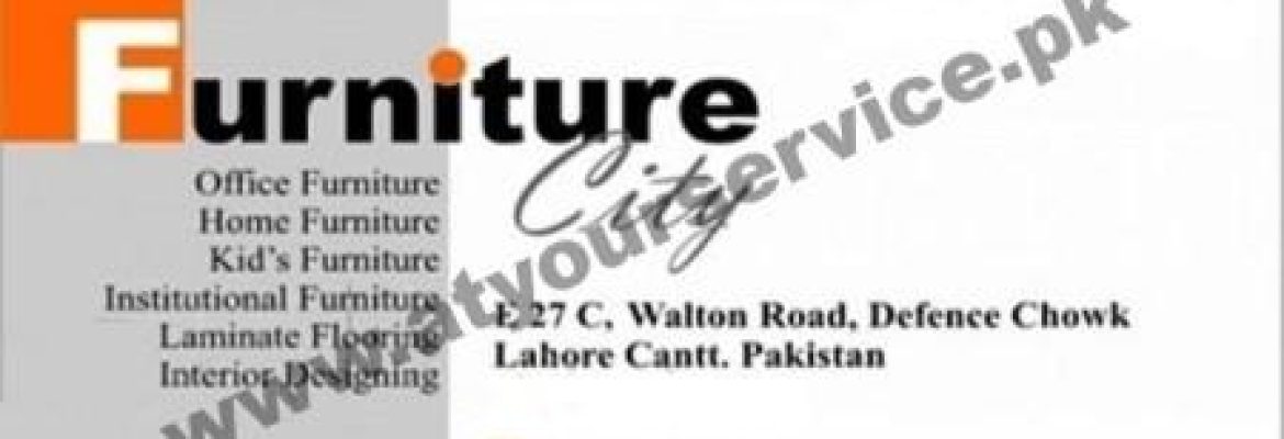 Furniture City – Defence Chowk, Walton Road, Cantt, Lahore