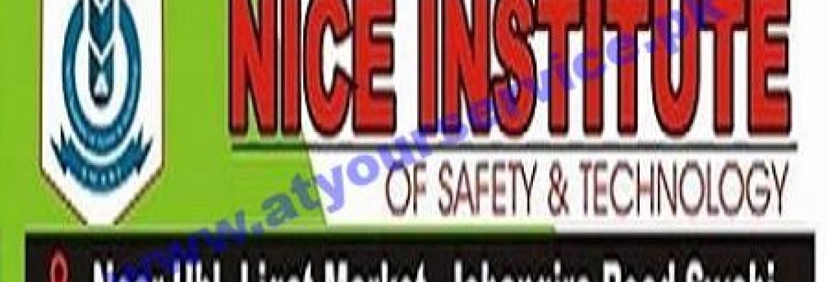 Nice Institute of Safety & Technology – Liaquat Market, Jahangira Road, Swabi