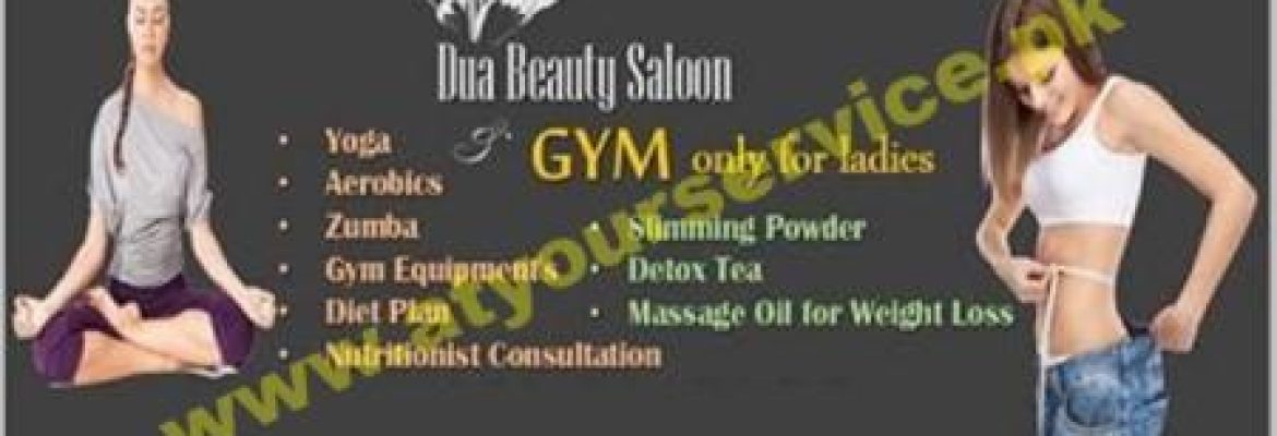 Dua Beauty Saloon & Gym – G 9/3, Islamabad