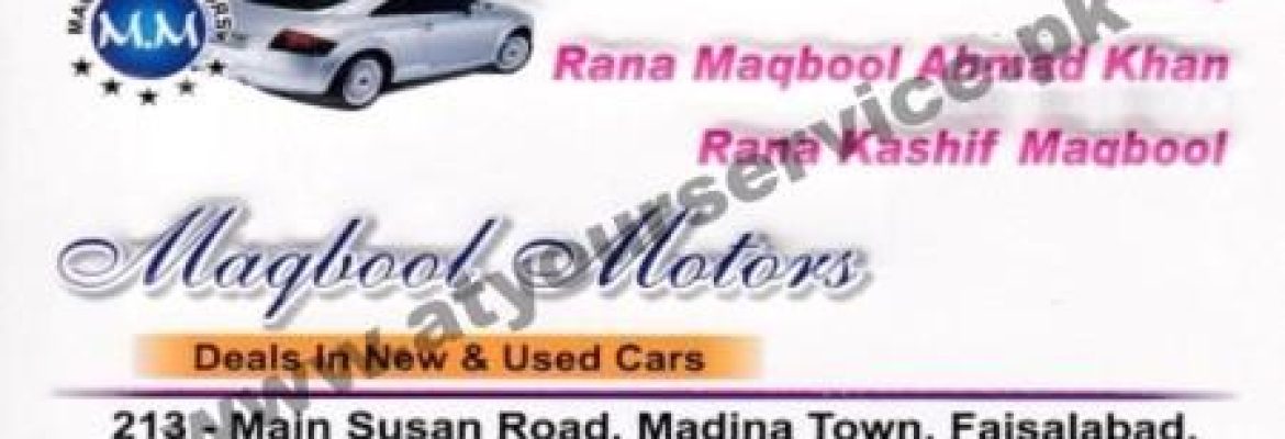 Maqbool Motors – Susan Road, Madina Town, Faisalabad