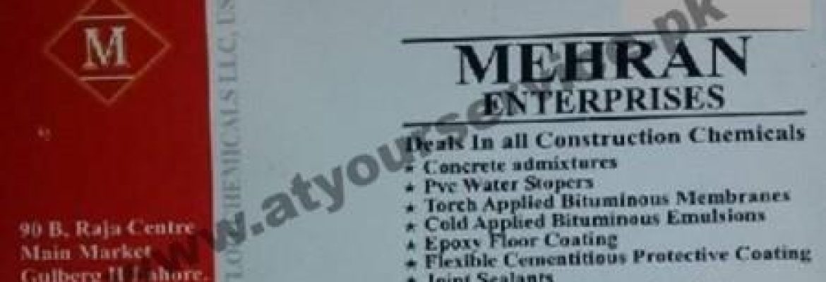 Mehran Enterprises (Construction Chemicals) – Raja Centre, Main Market, Gulberg II, Lahore