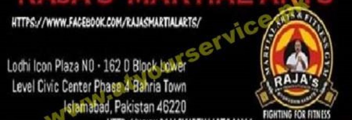 Raja’s Martial Arts – Lodhi Icon Plaza, Civic Centre, Phase 4, Bahria Town, Islamabad