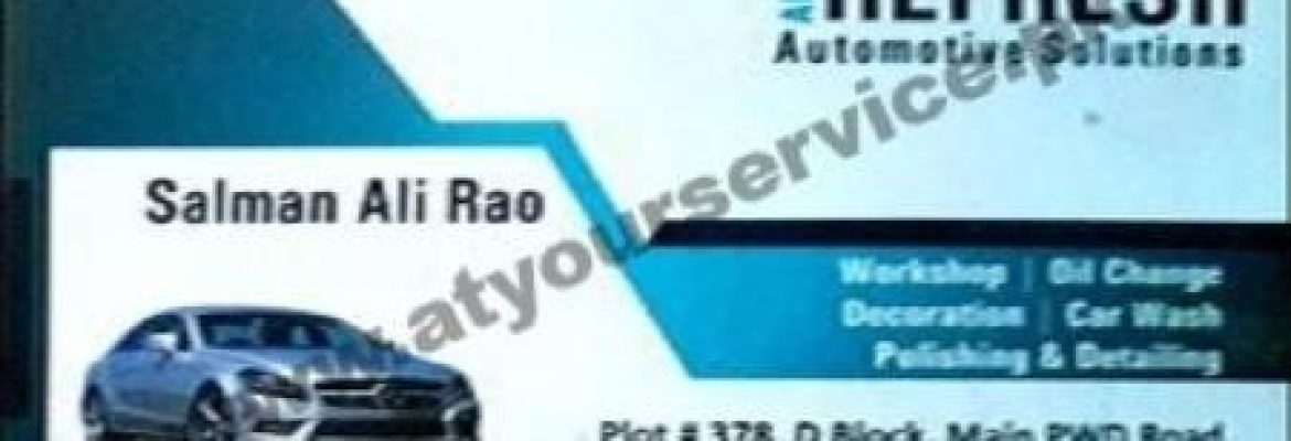 Auto Refresh Automotive Solutions – D Block, Main PWD Road, Police Foundation, Islamabad