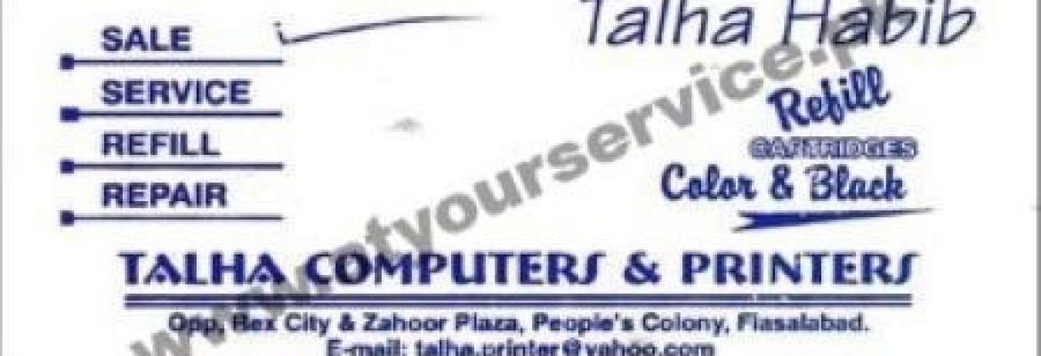 Talha Computers & Printers – Satyana Road, Peoples Colony, Faisalabad